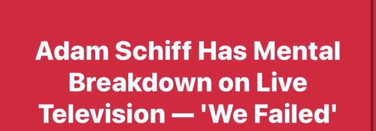 Adam Schiff Has Mental Breakdow