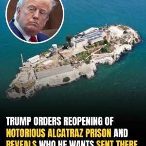Trump Pushes To Reopen And Expand Alcatraz For ‘Dregs Of Society’