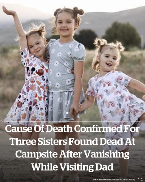 or three sisters found dead at campsite after…