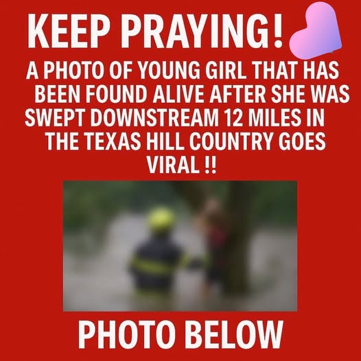 A girl was found alive 12 miles downstream — after…