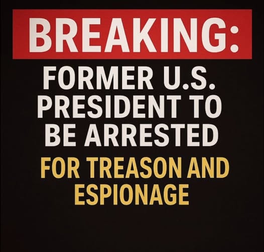 BREAKING: Former U.S. President to Be Arrested