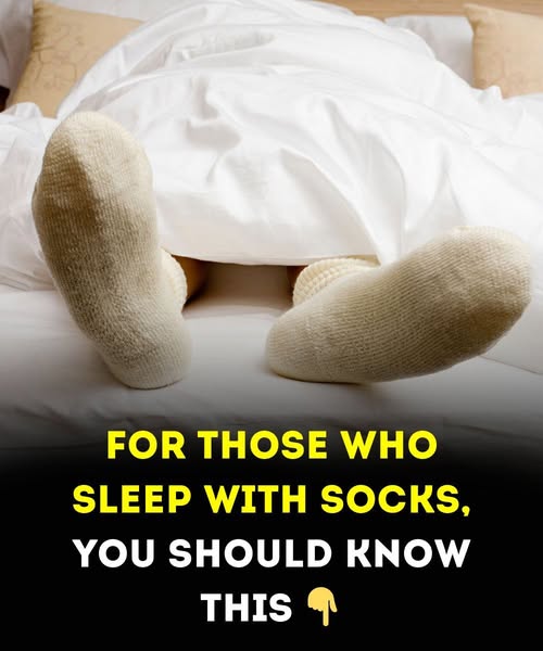 For those who sleep with socks, you should know
