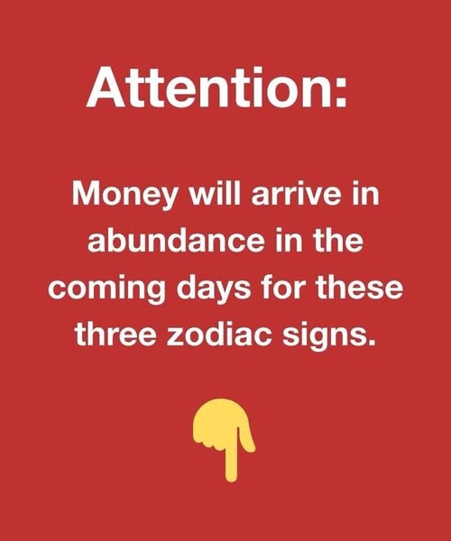 Attention: Money will arrive in abundance