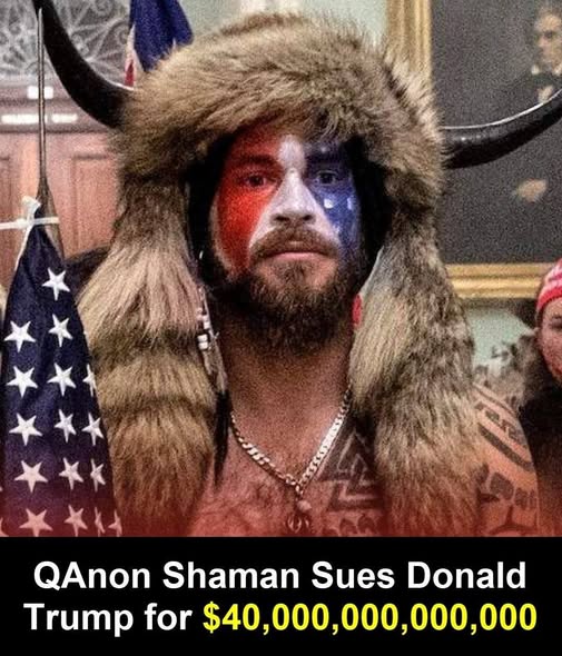 Qanon Shaman Files $40 Trillion