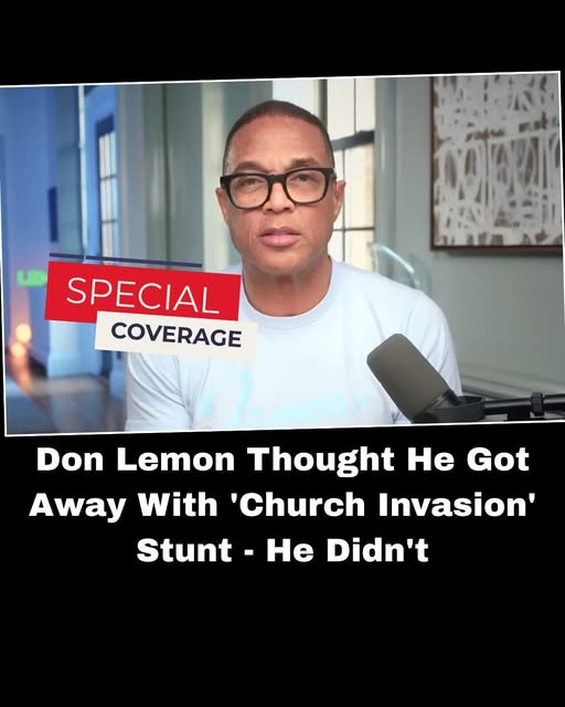 Don Lemon Arrested Following ‘Church Invasion’
